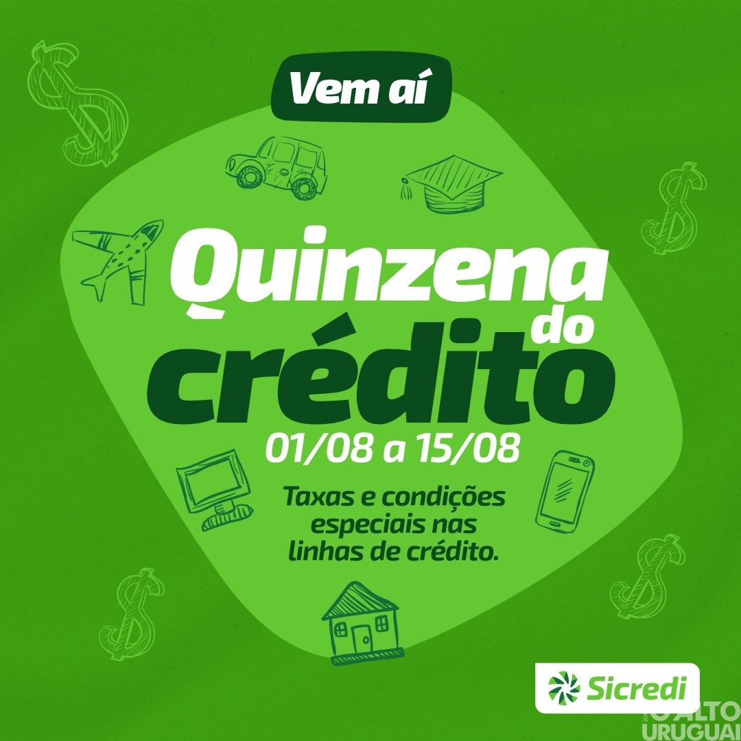 Sicredi Conexão promove a Quinzena do Crédito a partir de 1º de agosto