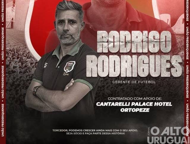 União FW: Gerente Rodrigo Rodrigues é o primeiro contratado da temporada