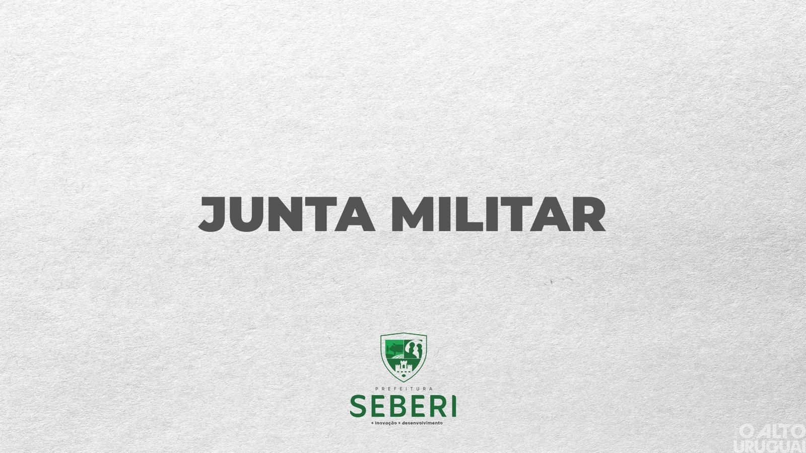 Junta de Serviço Militar de Seberi convoca jovens para nova etapa da seleção ao NPOR