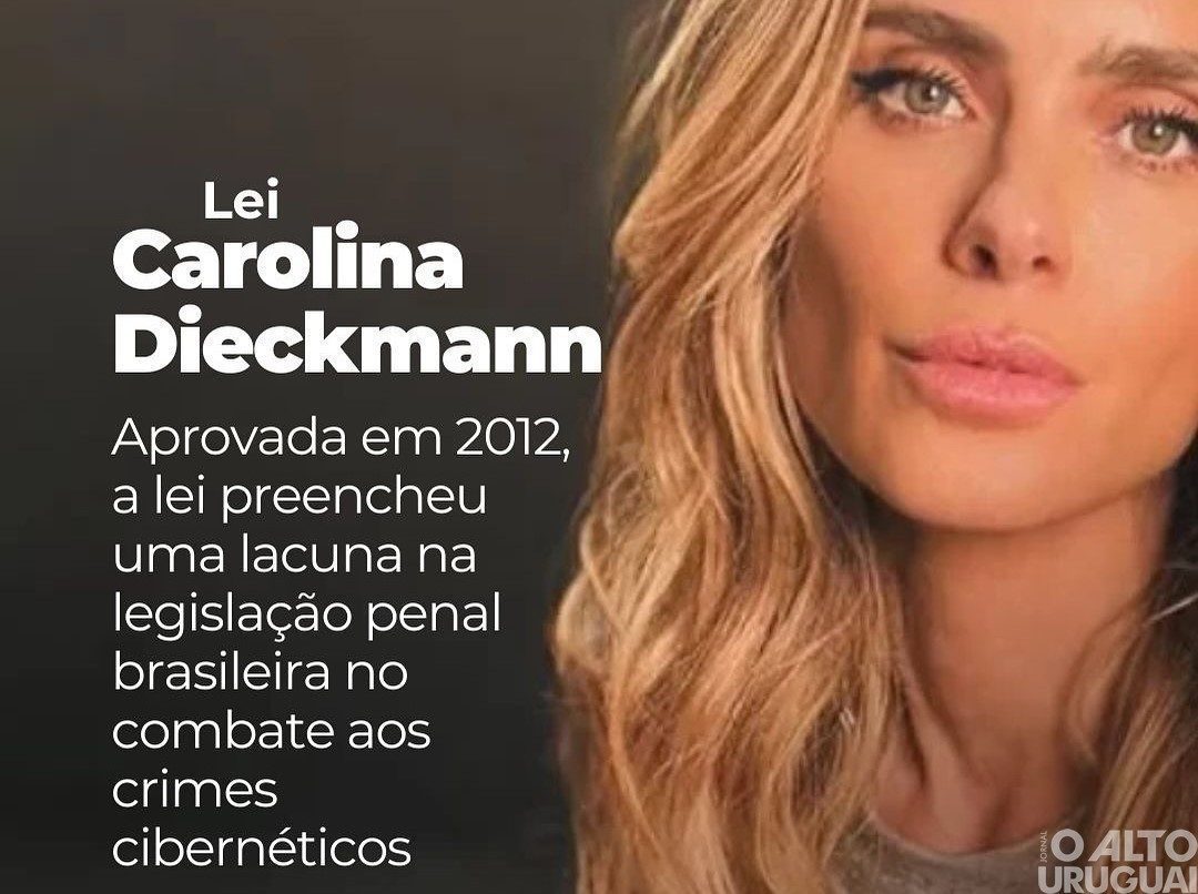 Lei Carolina Dieckmann reforça o combate a crimes virtuais no Brasil