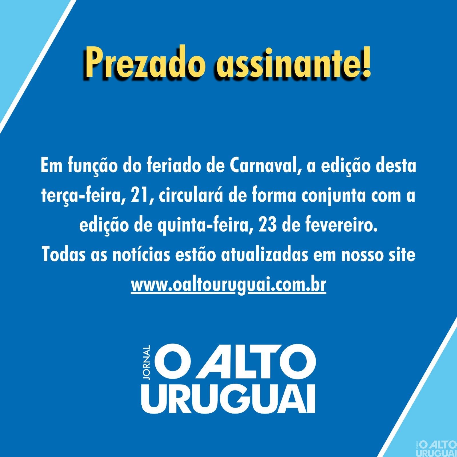 AU não terá edição digital nesta terça-feira